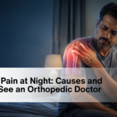 Shoulder Pain at Night: Causes and When to See an Orthopedic Doctor